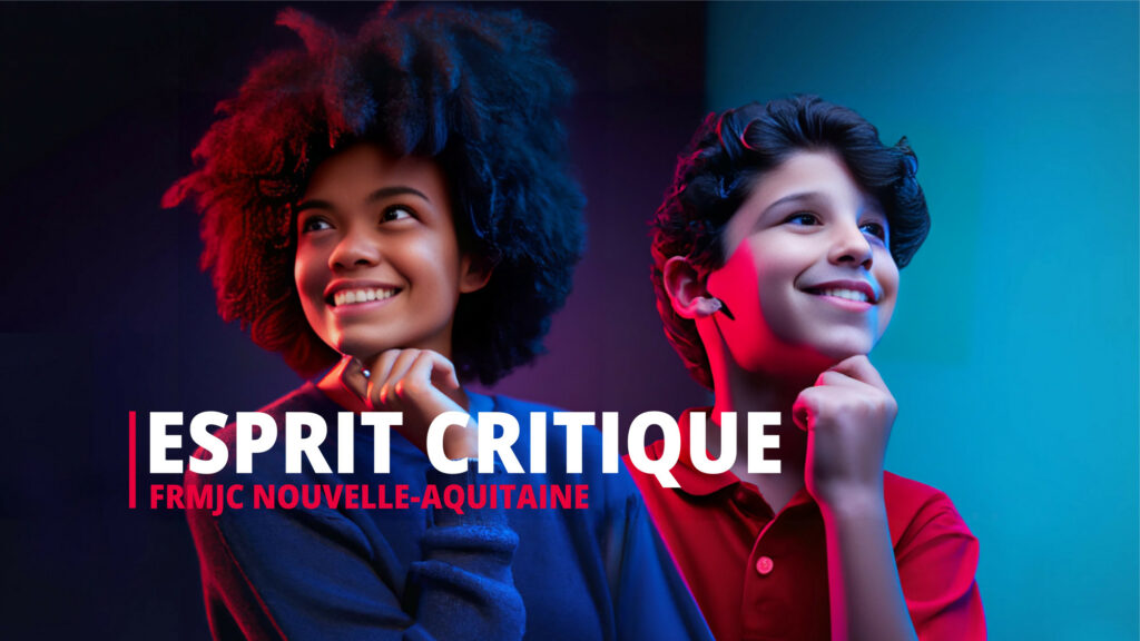 Esprit critique Fédération Régionale des MJC NouvelleAquitaine
